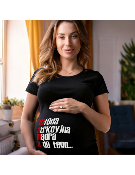 Koszulka ciążowa "Młoda, atrakcyjna, mądra, a do tego..." Czarna | Wysoka jakość