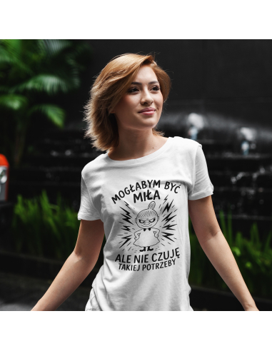 Koszulka Damska "Mogłabym być miła,...