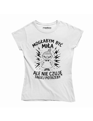 Koszulka Damska "Mogłabym być miła,...