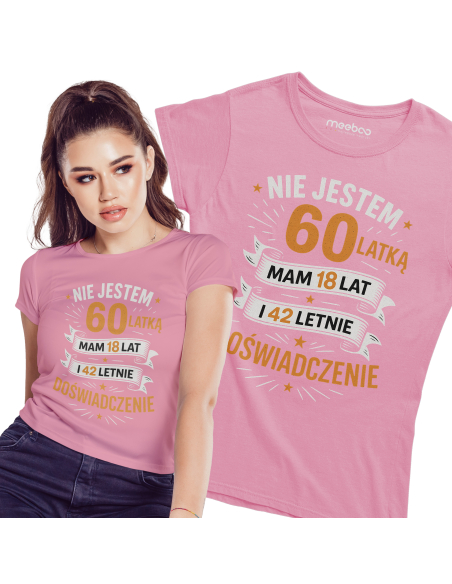 Koszulka Damska "Nie jestem 60latką" Różowa | 100% Bawełna