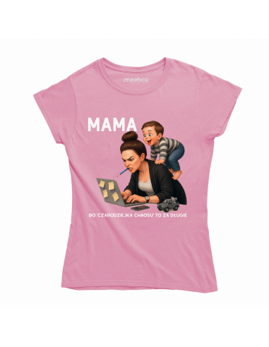 Koszulka Damska "Mama, bo...