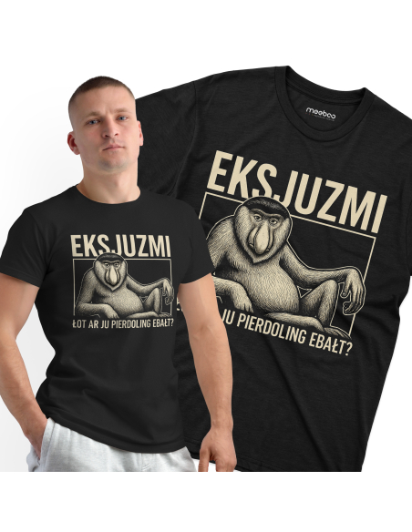 Koszulka Męska "Eksjuzmi, łot ar ju pierdoling ebałt?" Czarna | 100% Bawełna