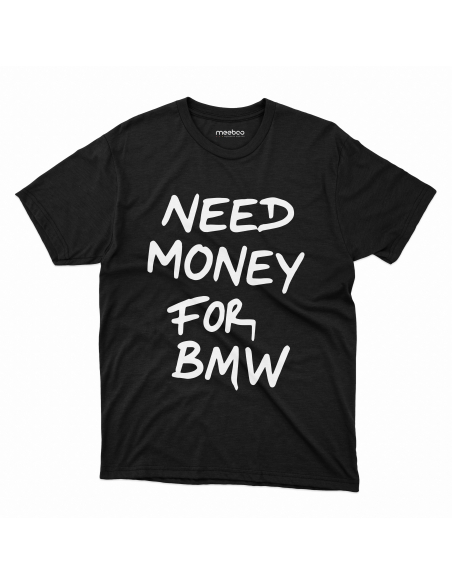 Koszulka Męska "Need money for BMW" Czarna | 100% Bawełna