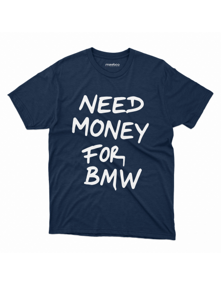 Koszulka Męska "Need money for BMW" Czarna | 100% Bawełna