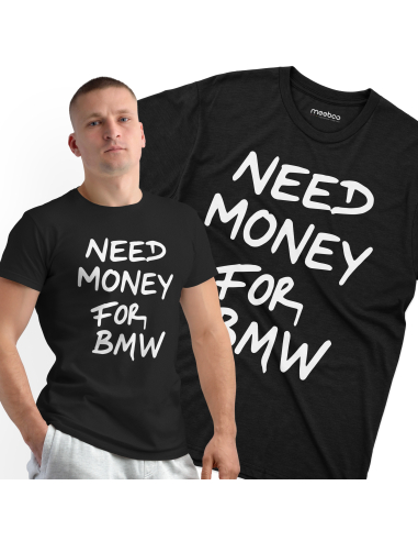 Koszulka Męska "Need money for BMW" Czarna | 100% Bawełna