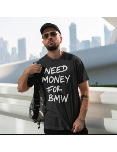 Koszulka Męska "Need money for BMW"...