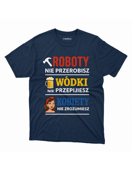 Koszulka Męska "Robota, wódka i kobiety" Czarna | 100% Bawełna