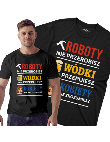 Koszulka Męska "Robota, wódka i kobiety" Czarna | 100% Bawełna