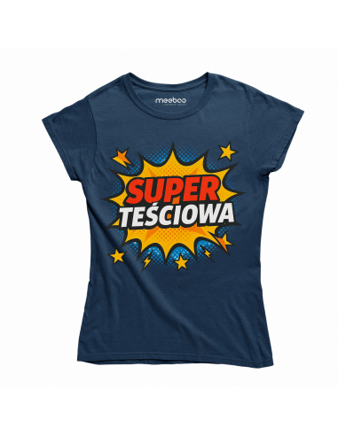Koszulka Damska "Super teściowa"...
