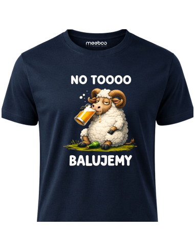 Koszulka Męska No To Balujemy...