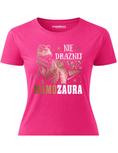 Koszulka Damska - Nie drażnij Mamozaura