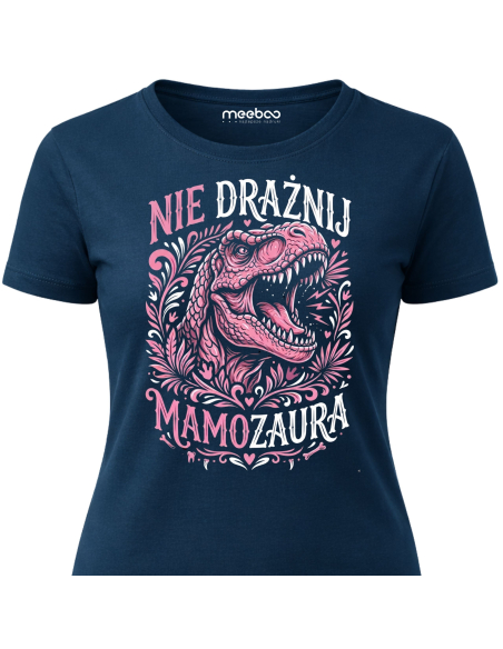 Koszulka Damska - Nie drażnij Mamozaura 2