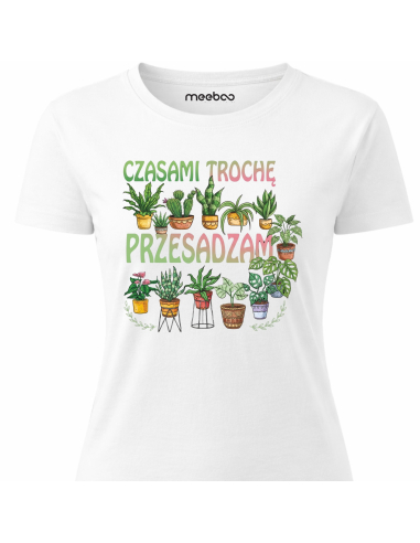 Koszulka Damska - Czasami troche...