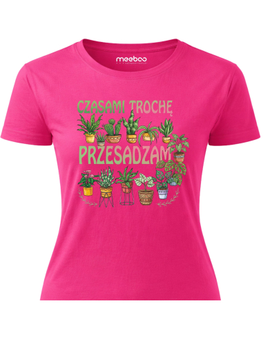 Koszulka Damska - Czasami troche...