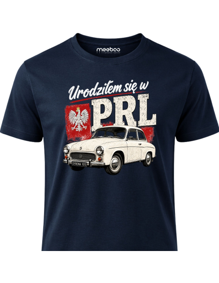 Koszulka Męska - Urodziłem Się w PRL Syrena Motoryzacyjna