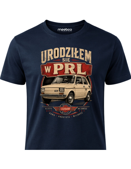 Koszulka Męska - Urodziłem Się w PRL Maluch Fiat 126p Motoryzacyjna