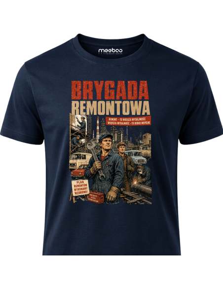 Koszulka Męska - Brygada Remontowa PRL