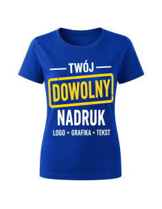 Koszulka Damska - Dowolny...