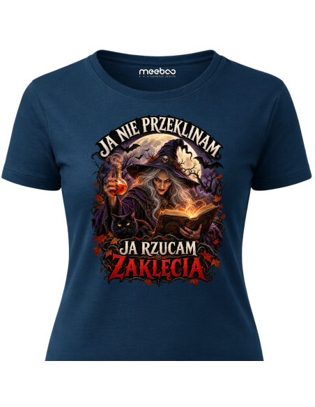 Koszulka Damska na Halloween - Ja Nie Przeklinam Ja Rzucam Zaklęcia