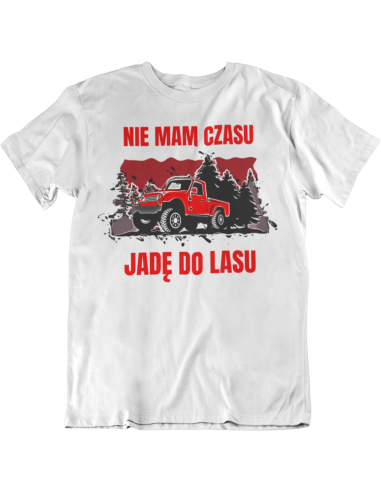 NIE MAM CZASU JADĘ DO LASU